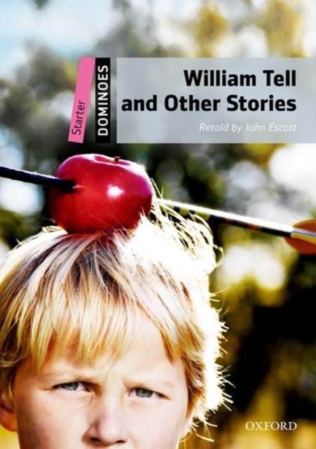 Dominoes: Starter: William Tell and Other Stories, Paperback / softback Book