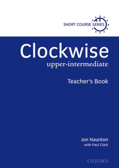 Clockwise: Upper-Intermediate: Teacher's Book, Paperback / softback Book