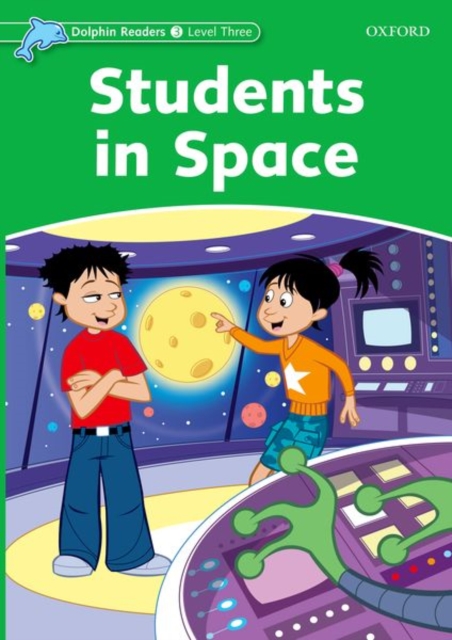 Dolphin Readers: Level 3: Students in Space, Paperback / softback Book