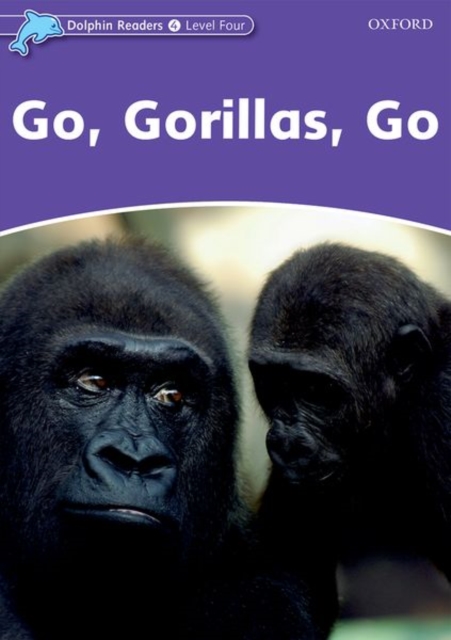 Dolphin Readers Level 4: Go, Gorillas, Go, Paperback / softback Book