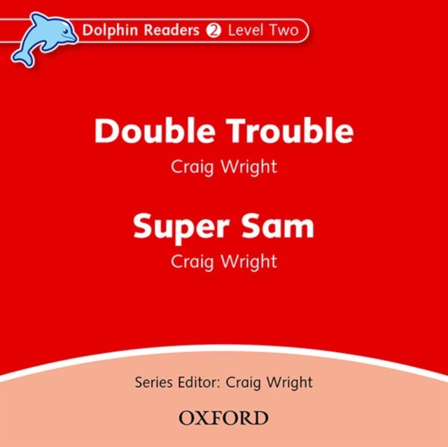 Dolphin Readers: Level 2: Double Trouble & Super Sam Audio CD, CD-Audio Book