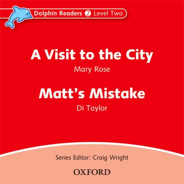 Dolphin Readers: Level 2: A Visit to the City & Matt's Mistake Audio CD, CD-Audio Book