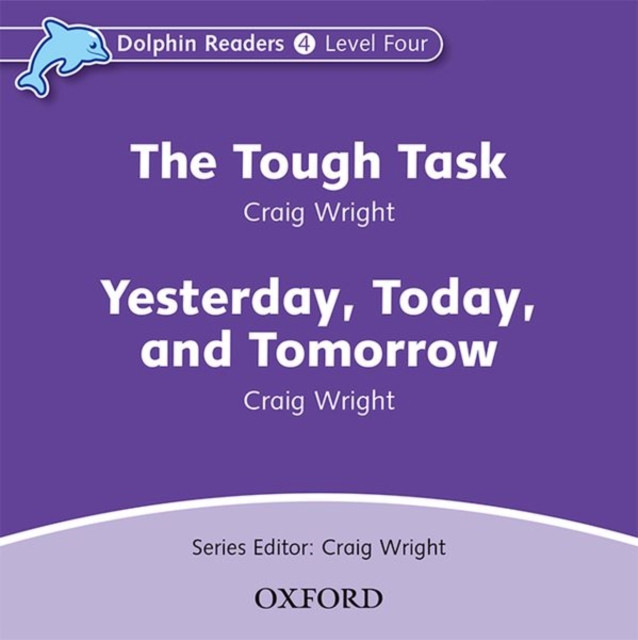 Dolphin Readers: Level 4: The Tough Task & Yesterday, Today and Tomorrow Audio CD, CD-Audio Book