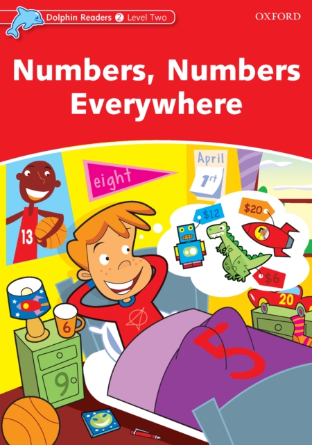 Numbers, Numbers Everywhere (Dolphin Readers Level 2), PDF eBook