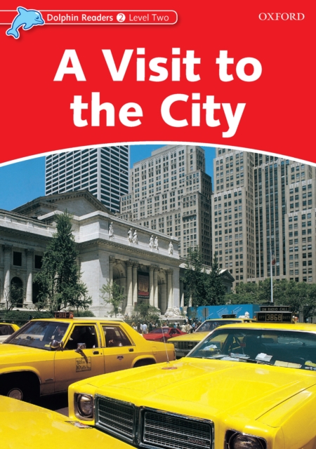 A Visit to the City (Dolphin Readers Level 2), PDF eBook