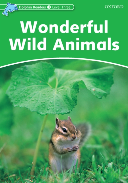 Wonderful Wild Animals (Dolphin Readers Level 3), PDF eBook