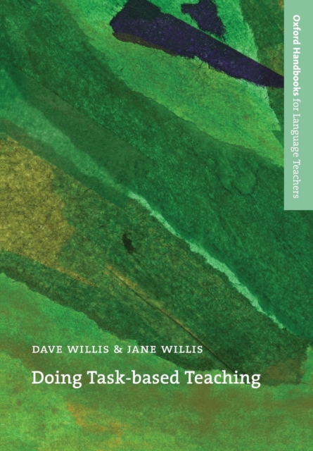 Doing Task-Based Teaching : A practical guide to task-based teaching for ELT training courses and practising teachers, Paperback / softback Book