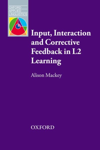 Input, Interaction and Corrective Feedback in L2 Learning, Paperback / softback Book