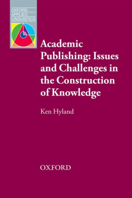 Academic Publishing: Issues and Challenges in the Construction of Knowledge, Paperback / softback Book