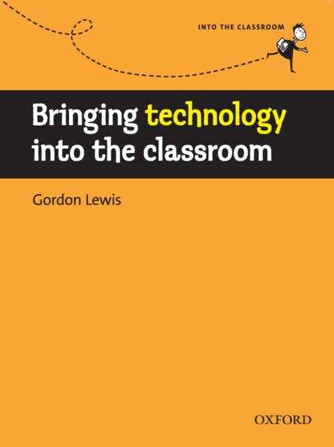 Bringing technology into the classroom : BRINGING CLASSROOM, EPUB eBook
