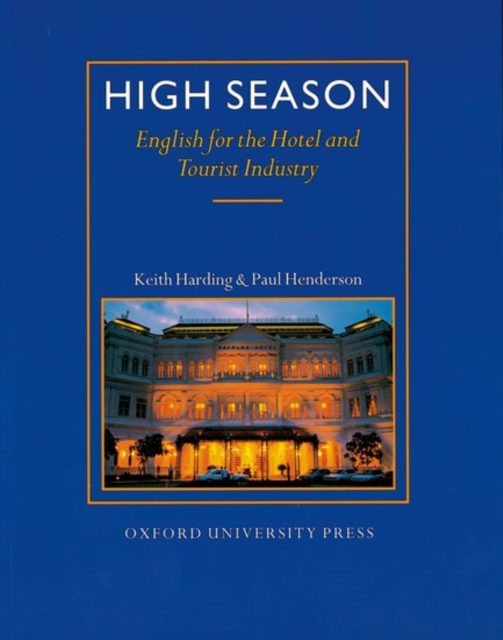 High Season: Student's Book : English for the Hotel and Tourist Industry, Paperback Book