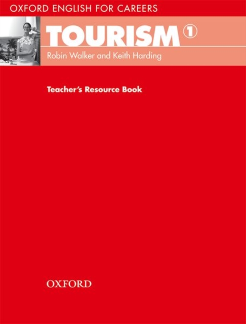 Oxford English for Careers: Tourism 1: Teacher's Resource Book, Paperback / softback Book