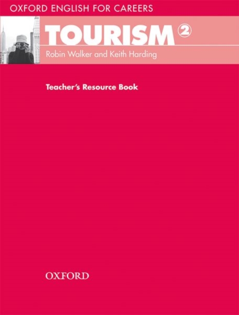 Oxford English for Careers: Tourism 2: Teacher's Resource Book, Paperback / softback Book