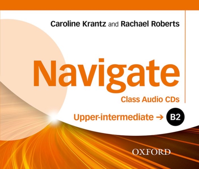 Navigate: B2 Upper-Intermediate: Class Audio CDs, CD-Audio Book
