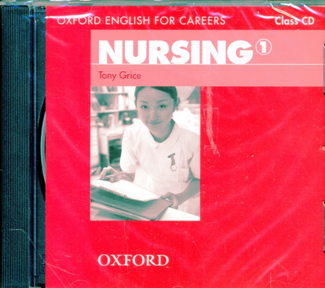 Oxford English for Careers: Nursing 1: Class Audio CD, CD-Audio Book