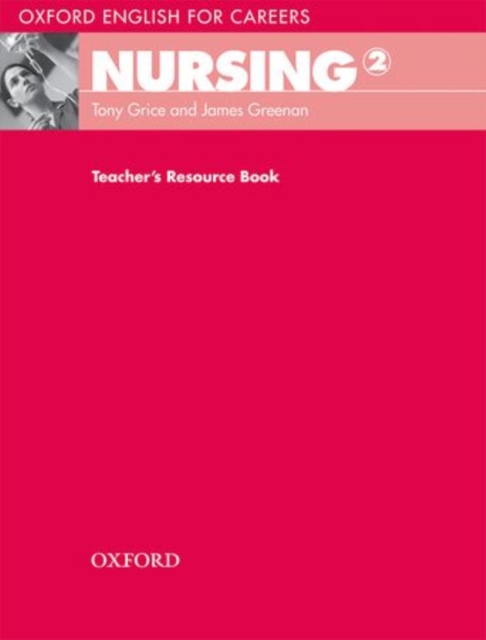 Oxford English for Careers: Nursing 2: Teacher's Resource Book, Paperback / softback Book
