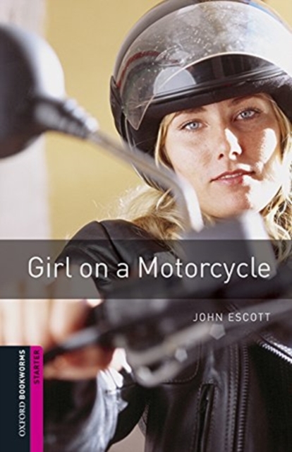 Oxford Bookworms Library: Starter Level:: Girl On a Motorcycle audio pack, Multiple-component retail product Book