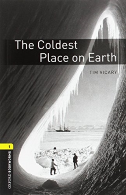 Oxford Bookworms Library: Level 1:: The Coldest Place on Earth audio pack, Multiple-component retail product Book
