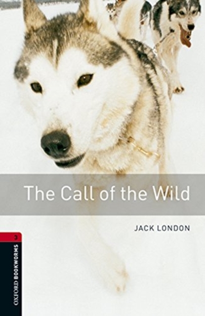 Oxford Bookworms Library: Level 3:: The Call of the Wild audio pack, Multiple-component retail product Book