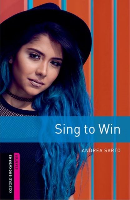 Oxford Bookworms Library: Starter: Sing to Win : Graded readers for secondary and adult learners, Paperback / softback Book