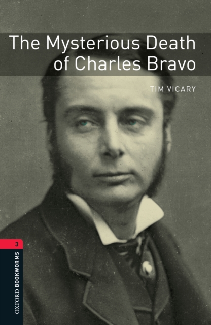 The Mysterious Death of Charles Bravo Level 3 Oxford Bookworms Library, EPUB eBook