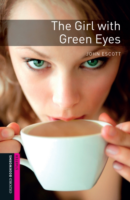 The Girl with Green Eyes Starter Level Oxford Bookworms Library, EPUB eBook