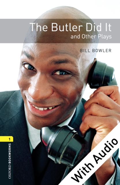 The Butler Did It and Other Plays - With Audio Level 1 Oxford Bookworms Library, EPUB eBook