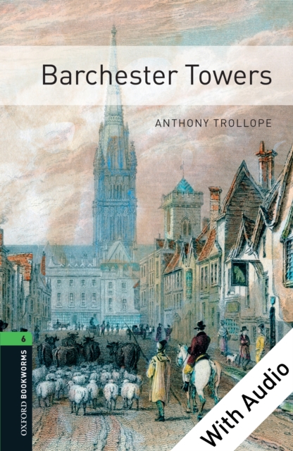 Barchester Towers - With Audio Level 6 Oxford Bookworms Library, EPUB eBook
