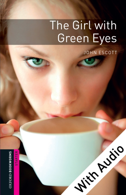 The Girl with Green Eyes - With Audio Starter Level Oxford Bookworms Library, EPUB eBook