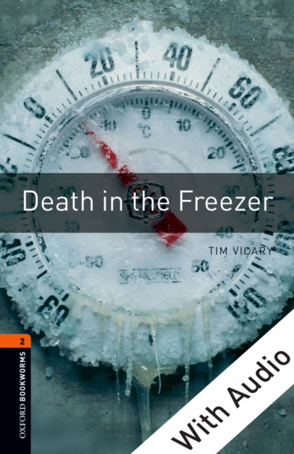 Death in the Freezer - With Audio Level 2 Oxford Bookworms Library, EPUB eBook
