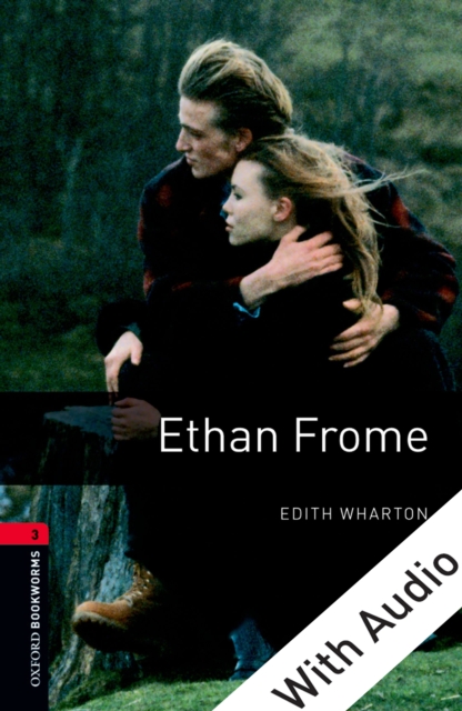 Ethan Frome - With Audio Level 3 Oxford Bookworms Library, EPUB eBook