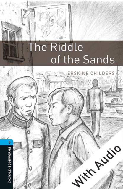 The Riddle of the Sands - With Audio Level 5 Oxford Bookworms Library, EPUB eBook