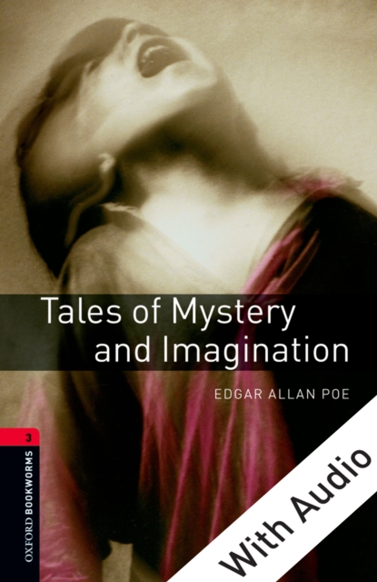 Tales of Mystery and Imagination - With Audio Level 3 Oxford Bookworms Library, EPUB eBook