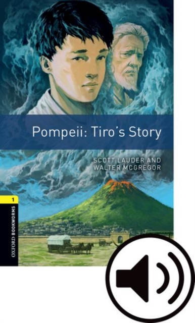 Oxford Bookworms Library: Level 1:: Pompeii: Tiro's Story Audio Pack : Graded readers for secondary and adult learners, Multiple-component retail product Book
