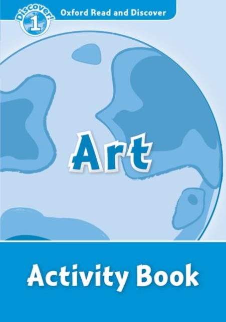 Oxford Read and Discover: Level 1: Art Activity Book, Paperback / softback Book