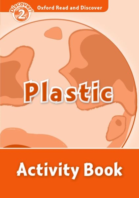 Oxford Read and Discover: Level 2: Plastic Activity Book, Paperback / softback Book