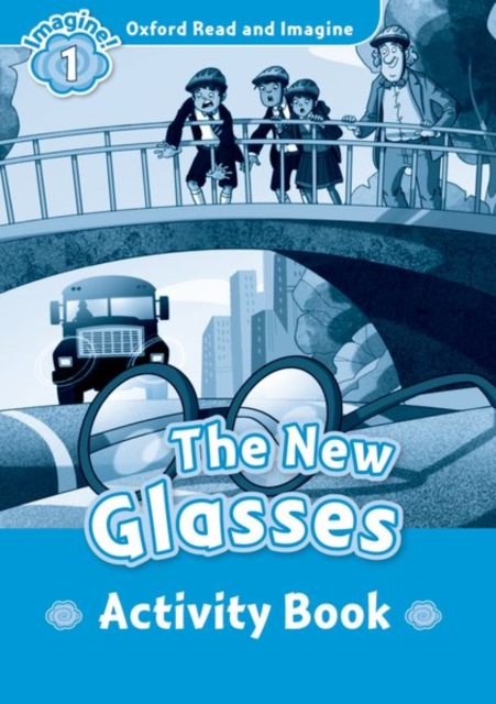 Oxford Read and Imagine: Level 1:: The New Glasses activity book, Paperback / softback Book