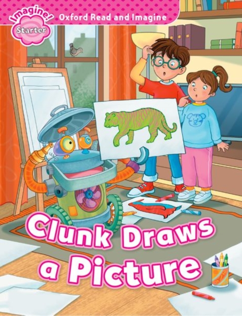 Oxford Read and Imagine: Starter:: Clunk Draws a Picture, Multiple-component retail product Book