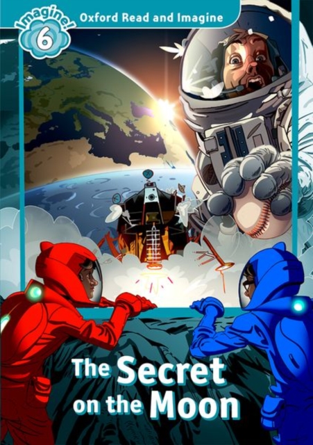 Oxford Read and Imagine: Level 6:: The Secret on the Moon, Paperback / softback Book