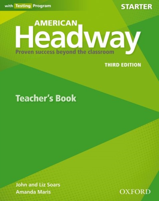 American Headway: Starter: Teacher's Resource Book with Testing Program : Proven Success beyond the classroom, Paperback / softback Book