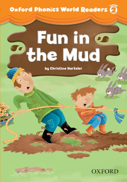 Fun in the Mud (Oxford Phonics World Readers Level 2), PDF eBook