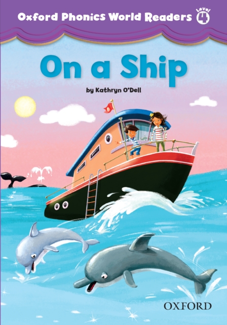 On a Ship (Oxford Phonics World Readers Level 4), PDF eBook