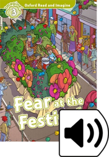 Oxford Read and Imagine: Level 3:: Fear at the Festival audio CD pack, Multiple-component retail product Book