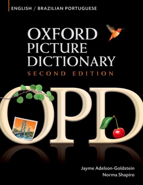 Oxford Picture Dictionary Second Edition: English-Brazilian Portuguese Edition : Bilingual Dictionary for Brazilian Portuguese-speaking teenage and adult students of English, Paperback / softback Book