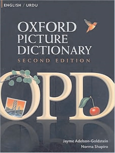 Oxford Picture Dictionary Second Edition: English-Urdu Edition : Bilingual Dictionary for Urdu-speaking teenage and adult students of English, Paperback / softback Book