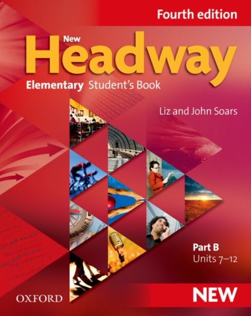 New Headway: Elementary A1 - A2: Student's Book B : The world's most trusted English course, Paperback / softback Book
