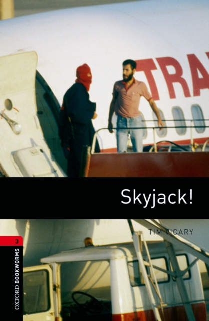 Skyjack! Level 3 Oxford Bookworms Library, EPUB eBook