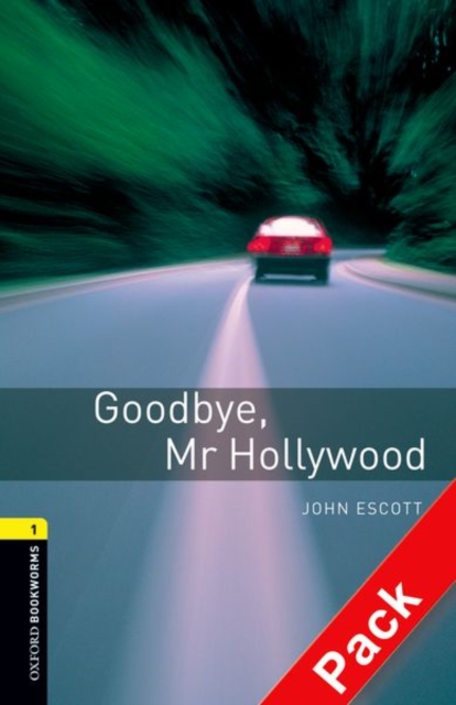 Oxford Bookworms Library: Level 1:: Goodbye, Mr Hollywood audio CD pack, Mixed media product Book