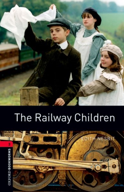Oxford Bookworms Library: Level 3:: The Railway Children, Paperback / softback Book