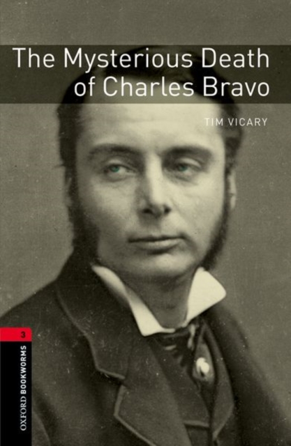 Oxford Bookworms Library: Level 3:: The Mysterious Death of Charles Bravo, Paperback / softback Book